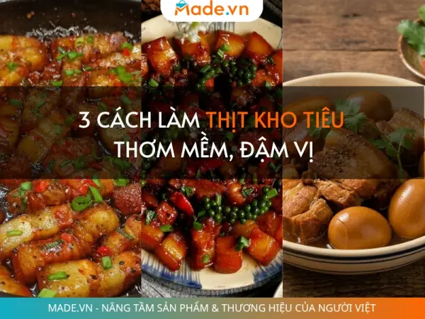 3 cách làm thịt kho tiêu thơm mềm, đậm vị, cực hao cơm