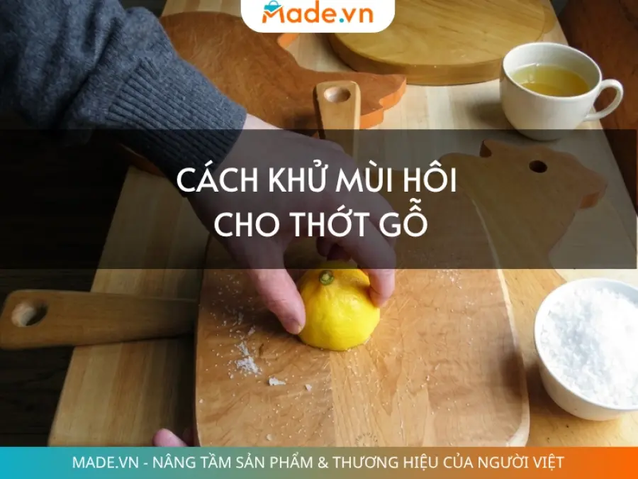 Cách khử mùi hôi cho thớt gỗ sạch tinh vết ẩm mốc cực đơn giản