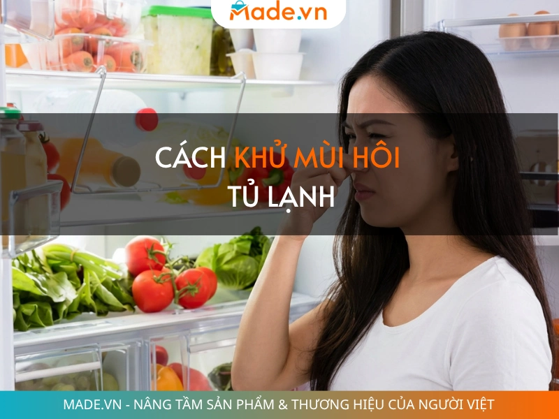 Cách khử mùi hôi tủ lạnh