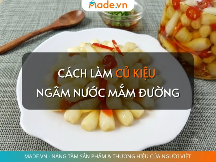 Cách làm củ kiệu ngâm nước mắm đường giòn ngon, không hăng
