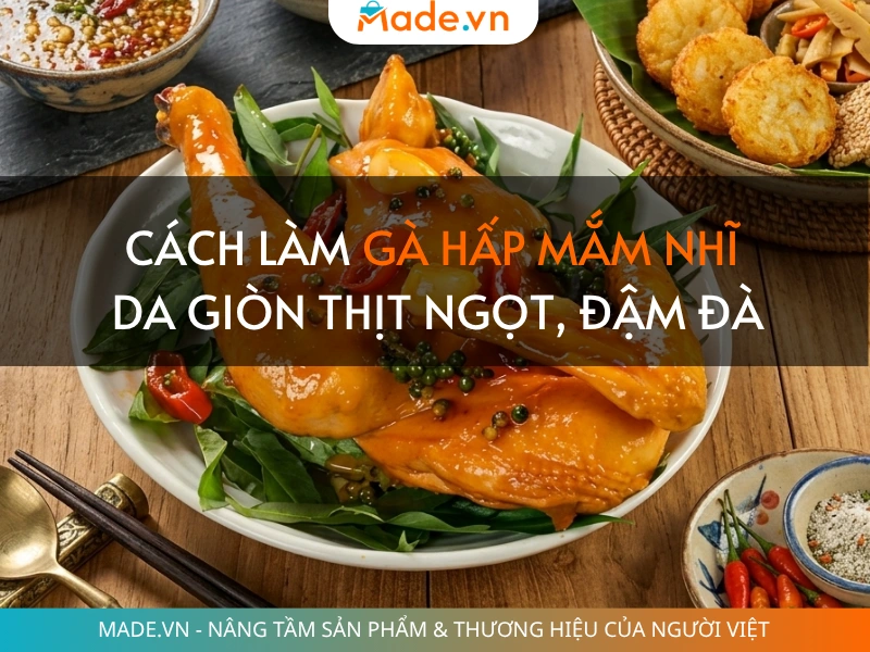 Cách làm gà hấp mắm nhĩ da giòn thịt ngọt, đậm đà