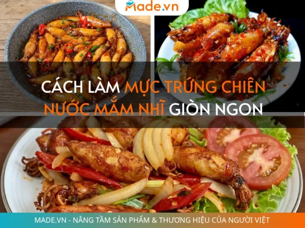 3 Cách làm mực trứng chiên nước mắm nhĩ giòn ngon, đậm đà tại nhà