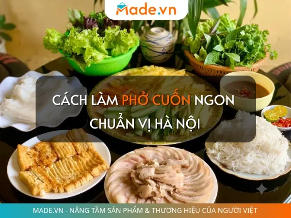 Cách làm phở cuốn ngon chuẩn vị Hà Nội