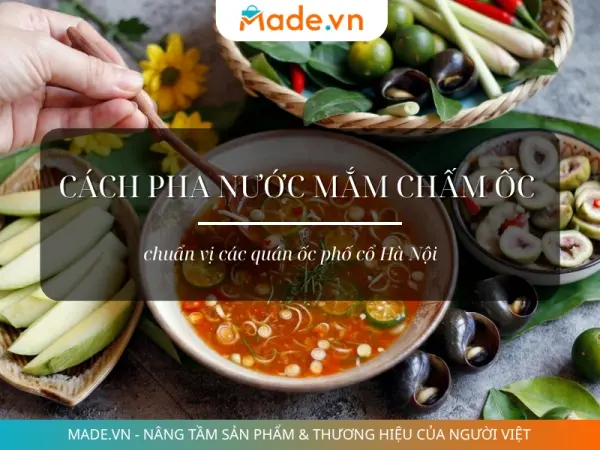 Cách pha nước mắm chấm ốc chuẩn vị các quán ốc phố cổ Hà Nội