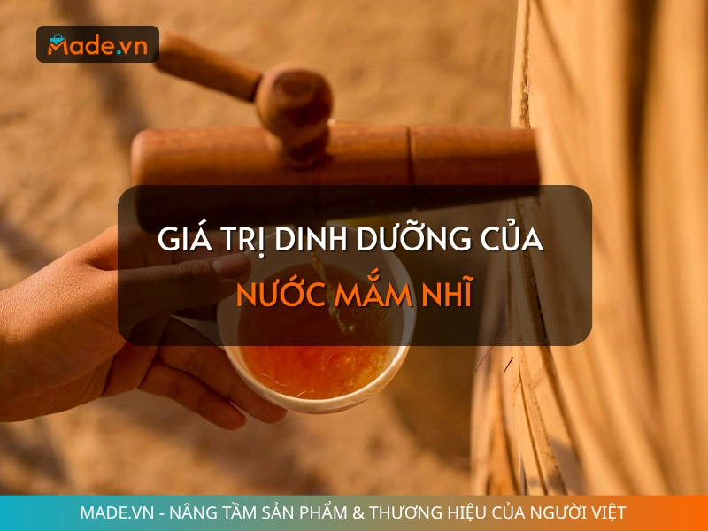 Giá trị dinh dưỡng của nước mắm nhĩ