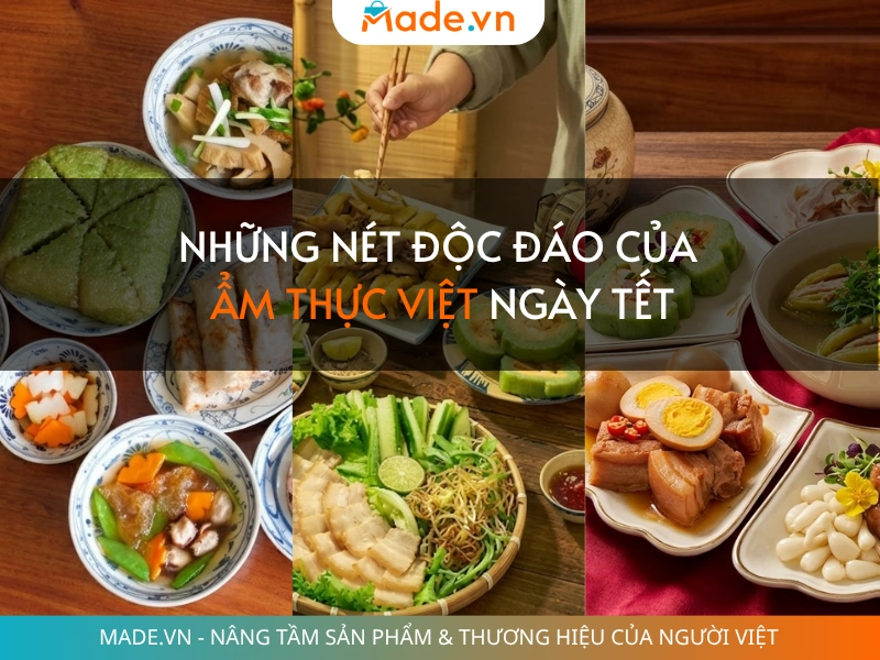 Những nét độc đáo của  ẩm thực Việt ngày Tết