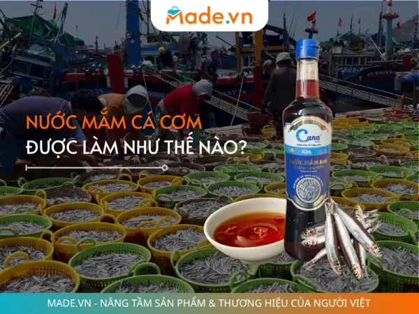 Nước mắm cá cơm được làm như thế nào?