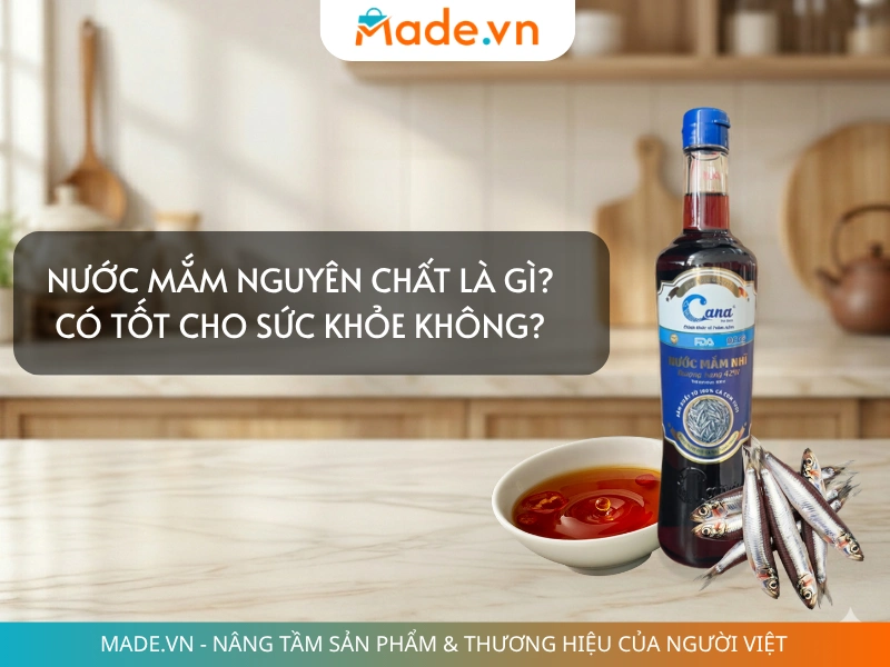 Nước mắm nguyên chất là gì