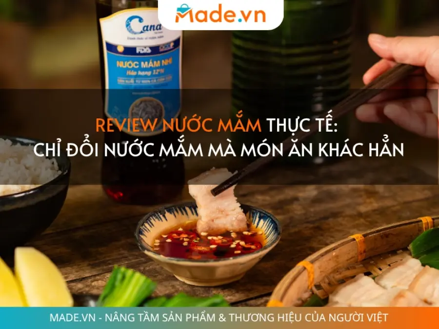 Review nước mắm thực tế: Chỉ đổi nước mắm mà món ăn khác hẳn